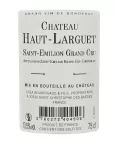 Saint-Émilion Grand Cru Château Haut Larguet à prix mini !